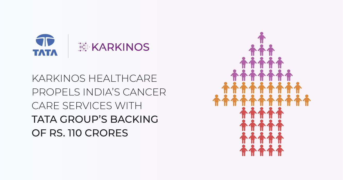 Karkinos Healthcare propels India’s cancer care services with Tata Group’s backing of Rs 110 crores