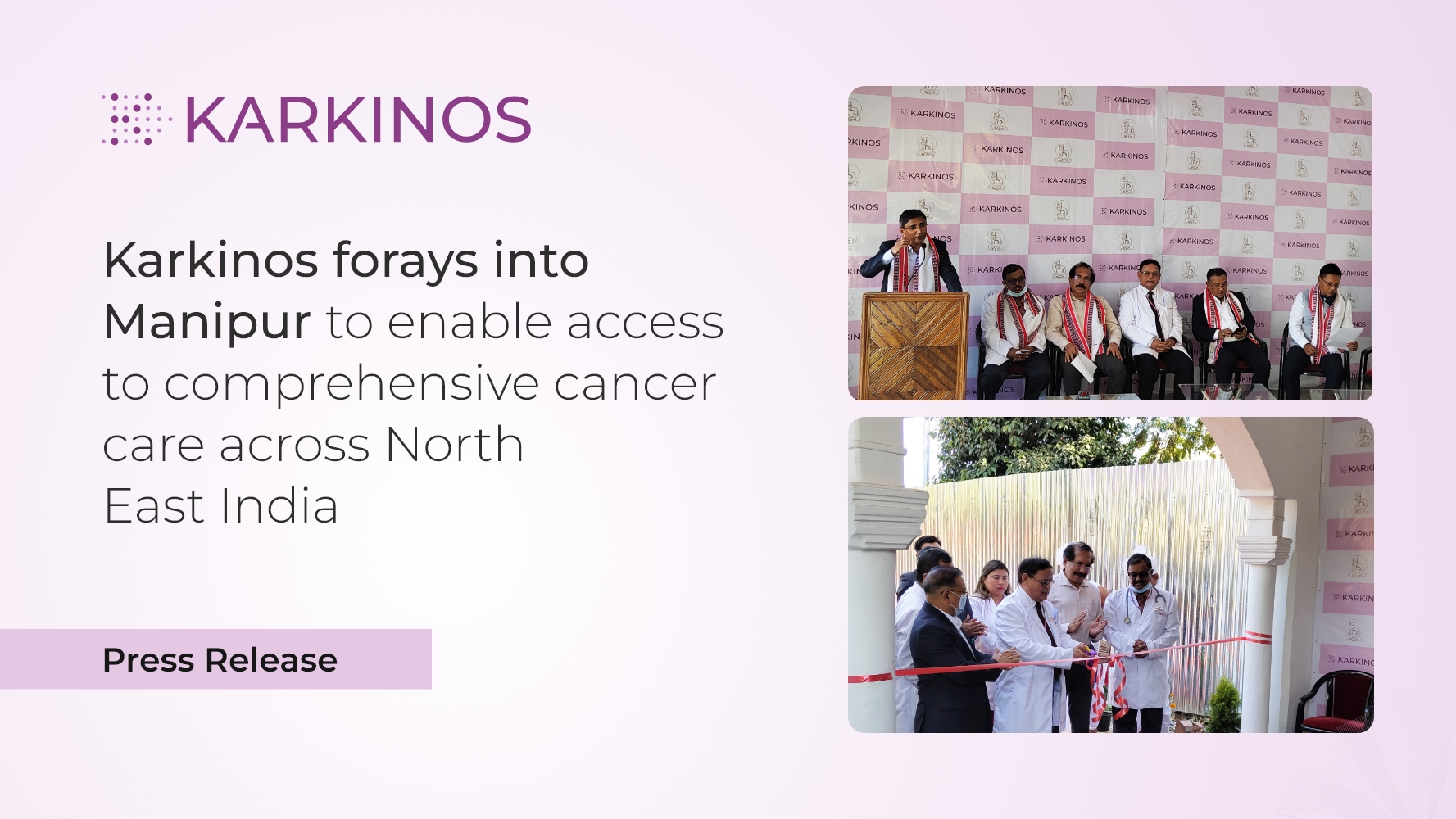 Karkinos Healthcare forays into Manipur to enable access to comprehensive cancer care across North East India