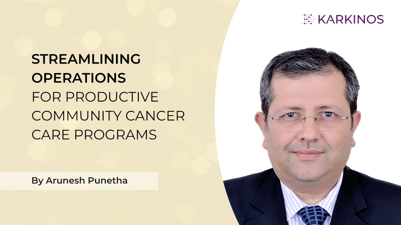 Arunesh Punetha's operational strategies in defining cancer care