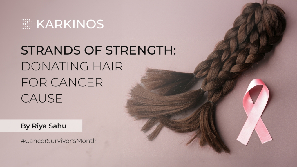 Hair donation My gift to cheer cancer fighters Karkinos Healthcare